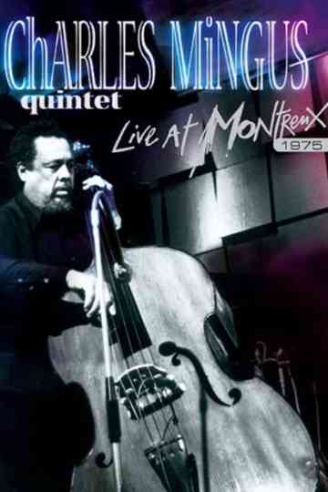 Charles Mingus: Live at Montreux 1975 Poster