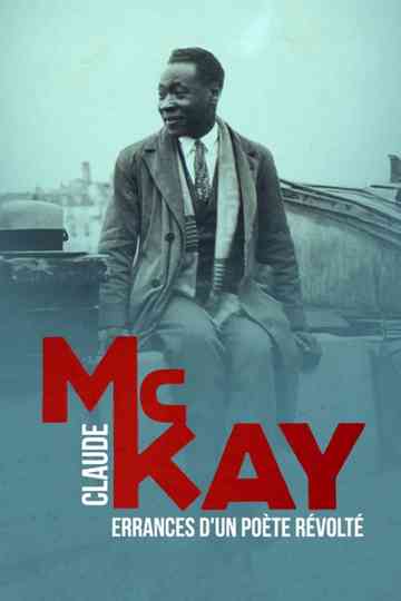 Claude McKay, errances d'un poète révolté Poster