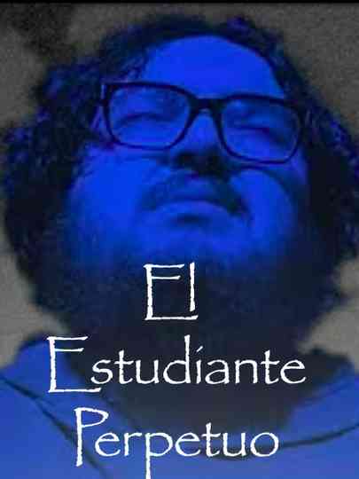 El Estudiante Perpetuo Poster