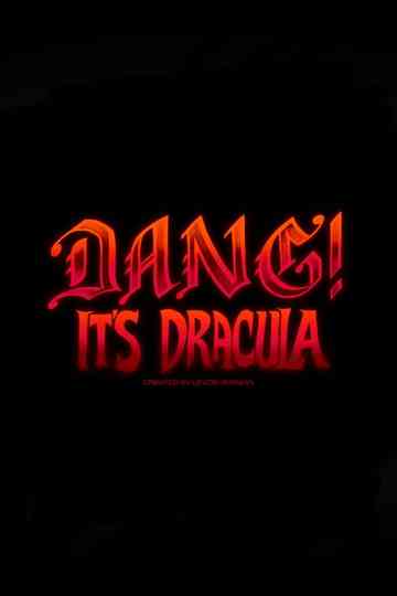 Dang! It’s Dracula Poster