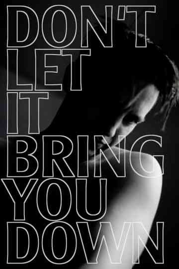 Don’t Let It Bring You Down Poster