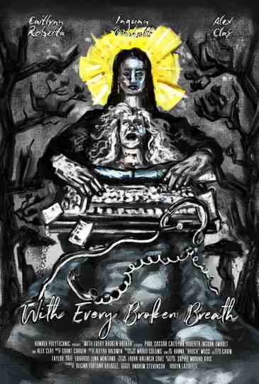 With Every Broken Breath Poster