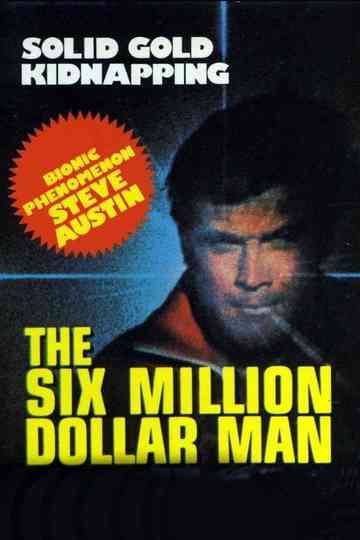 The Six Million Dollar Man: The Solid Gold Kidnapping Poster