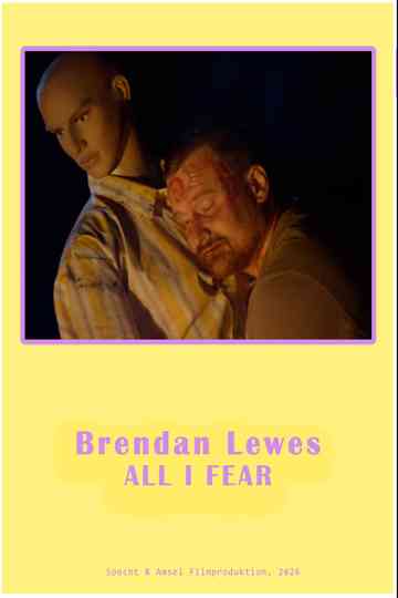 Brendan Lewes – All I Fear Poster