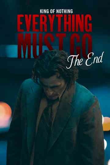 Everything Must Go, The End: King of Nothing poster