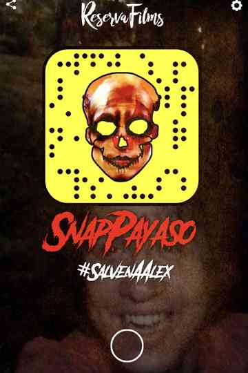 Snap Payaso - #SalvenAAlex Poster