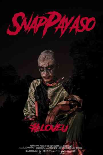 Snap Payaso - #LoveU Poster