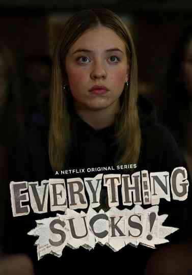 Everything Sucks! Poster