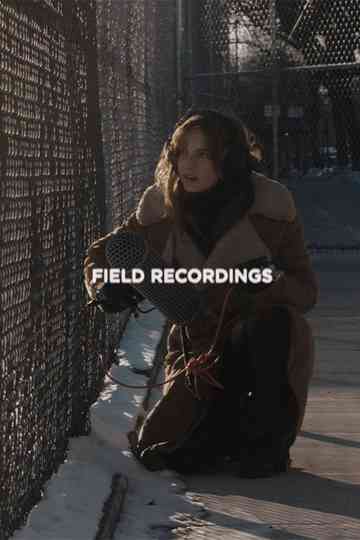 Field Recordings Poster
