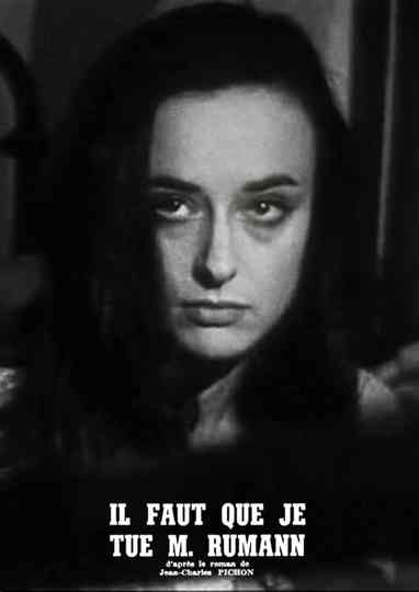 Il faut que je tue monsieur Rumann Poster