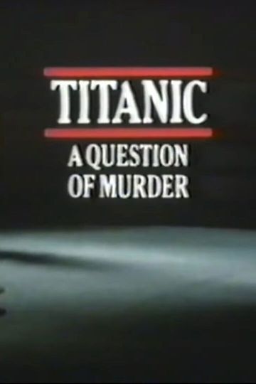 Titanic: A Question of Murder