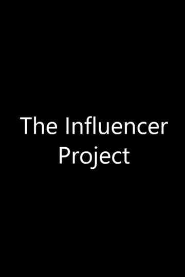 The Influencer Project Poster