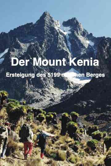 Der Mount Kenia "Ersteigung des 5199 m hohen Berges" Poster