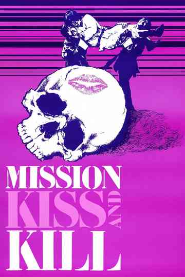Mission Kiss and Kill Poster