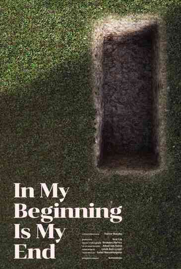 In My Beginning is My End Poster