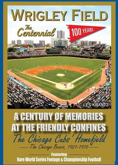 Wrigley Field: The Centennial