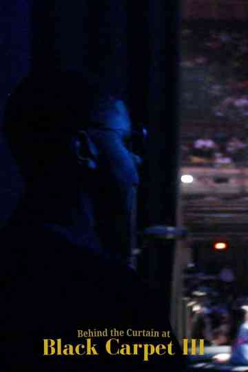 Behind the Curtain at Black Carpet III Poster