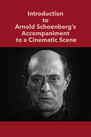 Introduction to Arnold Schoenbergs Accompaniment to a Cinematic Scene