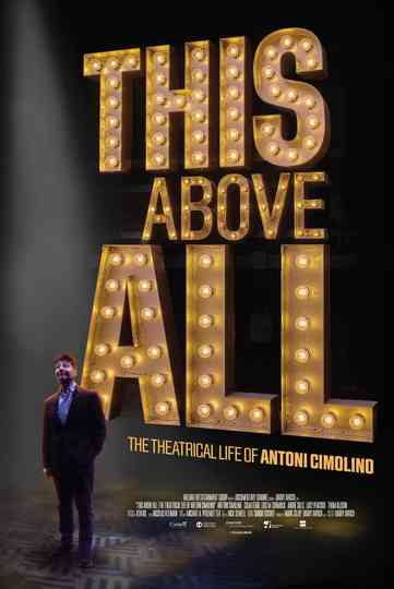 This Above All: The Theatrical Life of Antoni Cimolino Poster