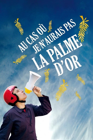 Au cas où je naurais pas la palme dor