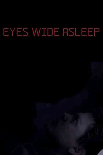 Eyes Wide Asleep Poster