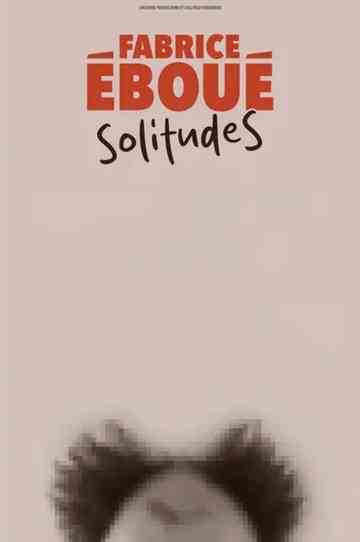 Fabrice Eboué - SolitudeS Poster