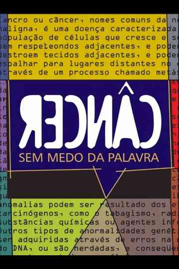 Câncer – Sem Medo da Palavra Poster