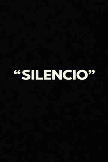 “SILENCIO” Poster