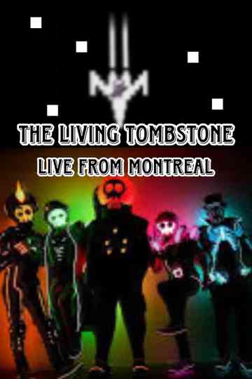 The Living Tombstone - Live from Montreal! Poster