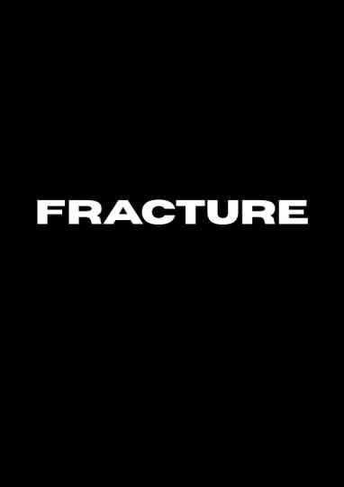 Fracture Poster