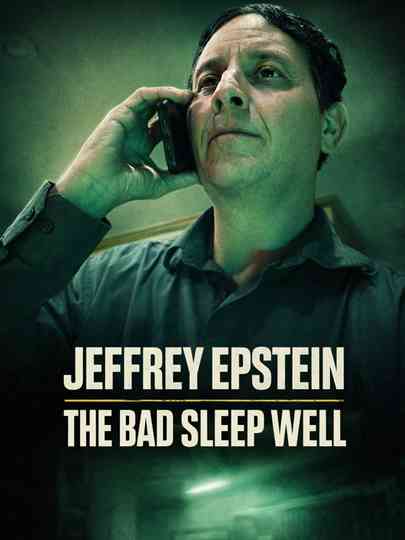 Jeffrey Epstein: The Bad Sleep Well Poster