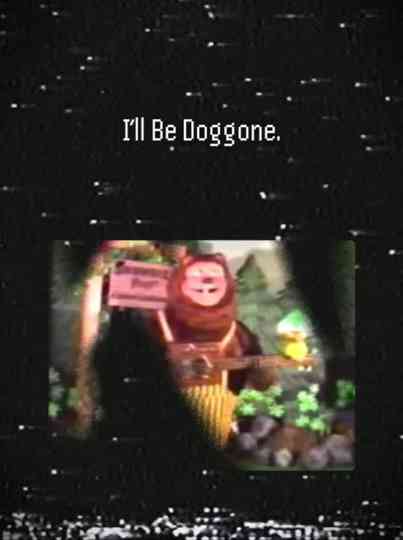 I'll Be Doggone Poster