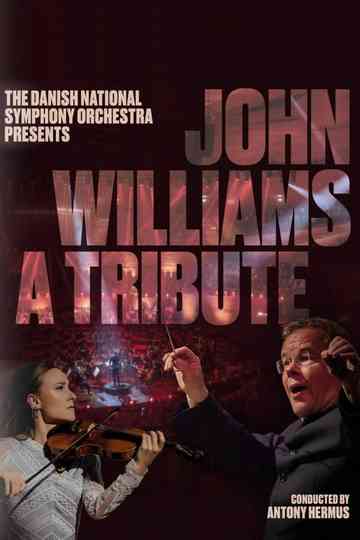 John Williams - A Tribute – The Danish National Symphony Orchestra Poster