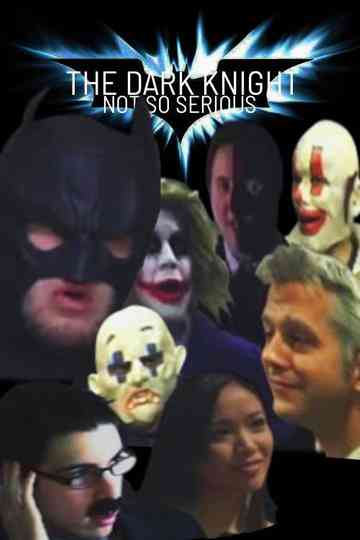 The Dark Knight: Not So Serious poster