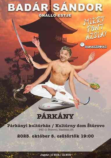 Miért pont Ázsia? - Badár Sándor önálló estje Poster