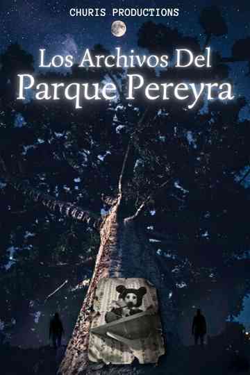Los Archivos Del Parque Pereyra Poster