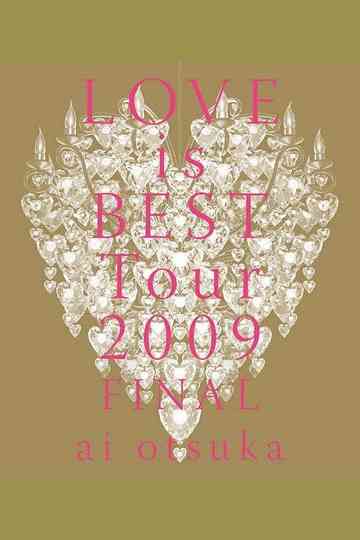 ai otsuka LOVE is BEST Tour 2009 FINAL Poster