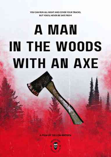 A Man in the Woods with an Axe Poster