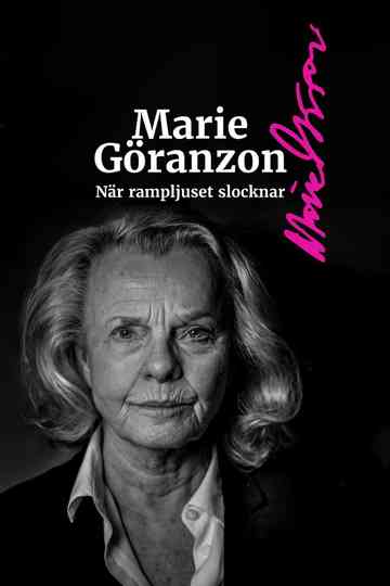 Marie Göranzon – när rampljuset slocknar Poster