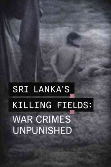 Sri Lanka's Killing Fields: War Crimes Unpunished... Poster
