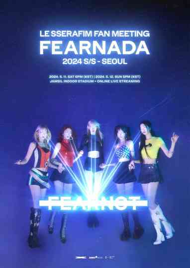 LE SSERAFIM Fan Meeting 'Fearnada' 2024 S/S In Seoul Poster