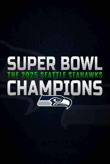 Super Bowl Champions: The 2025 Seattle Seahawks Poster