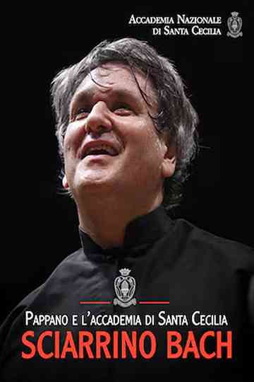 Pappano e l'Accademia di Santa Cecilia: Sciarrino - Bach Poster