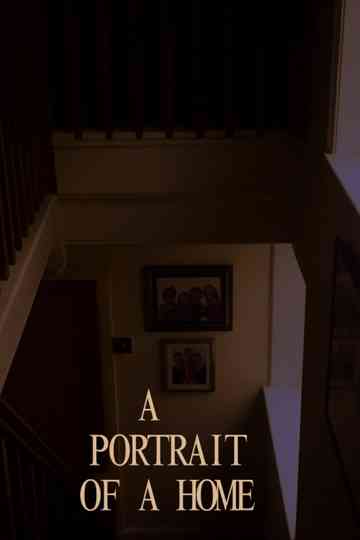A Portrait of a Home Poster