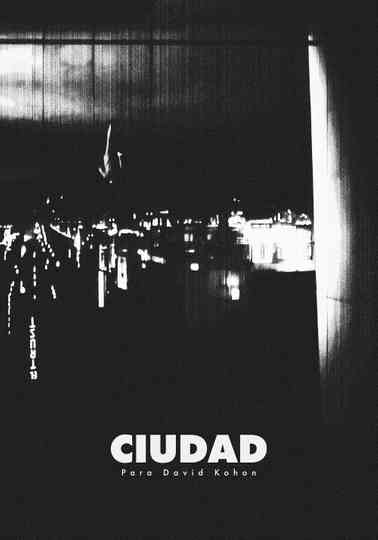 Ciudad: Para David Kohon Poster