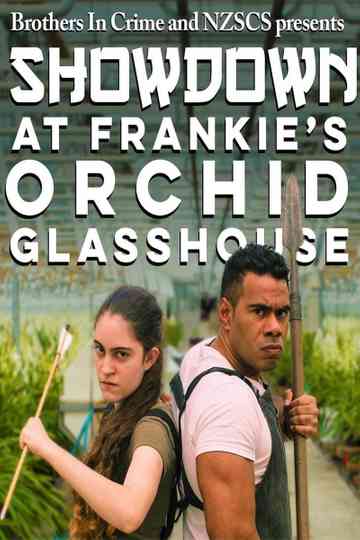 Showdown at Frankie's Orchid Glasshouse Poster