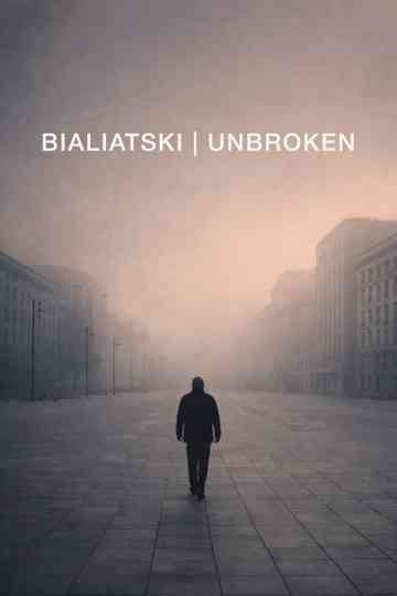 Bialiatski / Unbroken Poster