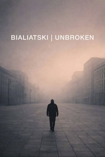 Bialiatski / Unbroken