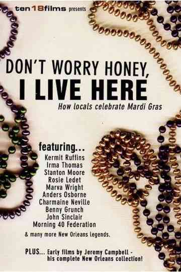 Don't Worry Honey, I Live Here: How Locals Celebrate Mardi Gras Poster