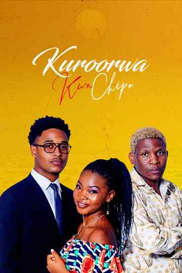 Kuroorwa kwaChipo Poster